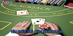 Trò chơi Blackjack: Cách chơi và chiến thuật dành cho người mới bắt đầu